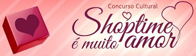 WWW.SHOPTIME.COM.BR/NAMORADOS, CONCURSO NAMORADOS SHOPTIME