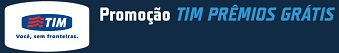 WWW.TIMPREMIOSGRATIS.COM.BR, PROMOÇÃO TIM PRÊMIOS GRÁTIS