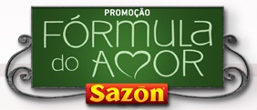 WWW.PROMOCAOSAZON.COM.BR, PROMOÇÃO FÓRMULA DO AMOR SAZÓN