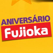 PROMOÇÃO ANIVERSÁRIO FUJIOKA