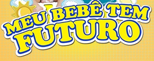 WWW.MEUBEBETEMFUTURO.COM.BR, PROMOÇÃO MEU BEBÊ TEM FUTURO