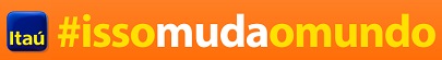 WWW.ITAU.COM.BR/ISSOMUDAOMUNDO, ITAÚ ISSO MUDA O MUNDO