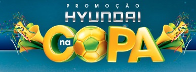 WWW.HYUNDAINACOPA.COM.BR, PROMOÇÃO HYUNDAI NA COPA DAS CONFEDERAÇÕES