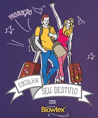 WWW.BLOWTEX.COM.BR/ESCOLHASEUDESTINO, PROMOÇÃO ESCOLHA SEU DESTINO COM BLOWTEX