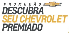 WWW.DESCUBRASEUCHEVROLET.COM.BR, PROMOÇÃO CHEVROLET PREMIADO