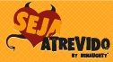 WWW.SEJAATREVIDO.COM, SEJA ATREVIDO NAMORO ONLINE