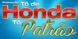 WWW.CONSORCIONACIONALHONDA.COM.BR/TODEHONDA, PROMOÇÃO TÔ DE HONDA TÔ PATRÃO