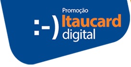 WWW.ITAUCARD.COM.BR/ITAUCARDIGITAL, PROMOÇÃO ITAUCARD DIGITAL