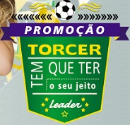 WWW.TORCEDORLEADER.COM.BR, PROMOÇÃO LEADER TORCER TEM QUE TER O SEU JEITO