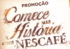 WWW.COMECESUAHISTORIA.COM.BR, PROMOÇÃO COMECE SUA HISTÓRIA COM NESCAFÉ