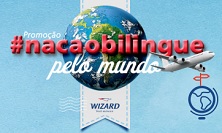 WWW.WIZARD.COM.BR/NACAOBILINGUEPELOMUNDO, PROMOÇÃO WIZARD – NAÇÃO BILÍNGUE PELO MUNDO