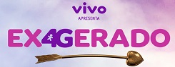 WWW.VIVOEXAGERADO.COM.BR, VIVO EXAGERADO - PROGRAMAÇÃO