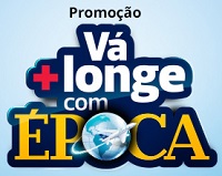 WWW.VACOMEPOCA.COM.BR, PROMOÇÃO VÁ MAIS LONGE COM ÉPOCA